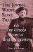 The Jewish White Slave Trade and the Untold Story of Raquel Liberman cover