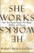 She Works/He Works : How Two-Income Families Are Happy, Healthy, and Thriving cover