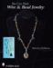 You Can Make Wire & Bead Jewelry cover
