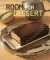 Room for Dessert : 110 Recipes for Cakes, Custards, Souffles, Tarts, Pies, Cobblers, Sorbets, Sherbets, Ice Creams, Cookies, Candies, and Cordials cover