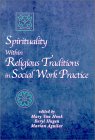 Spirituality Within Religious Traditions in Social Work Practice [Click for larger image]