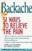 Backache - 51 Ways to Relieve the Pain : 51 Ways to Relieve the Pain cover
