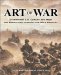 Art of War : Eyewitness U.S. Combat Art from the Revolution Through the Twentieth Century cover