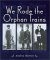 We Rode the Orphan Trains cover