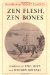 Zen Flesh, Zen Bones : A Collection of Zen and Pre-Zen Writings cover