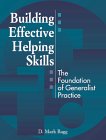 Building Effective Helping Skills : The Foundation of Generalist Practice [Click for larger image]