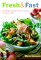 Fresh & Fast : Inspired Cooking for Every Season and Every Day cover