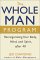 The Whole Man Program: Reinvigorating Your Body, Mind, and Spirit After 40