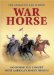 War Horse : Mounting the Cavalry With America's Finest Horses cover