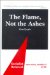 The Flame, Not the Ashes cover