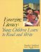 Emerging Literacy : Young Children Learn to Read and Write cover
