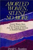 Aborted Women : Silent No More [Click for larger image]