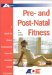 Pre- And Post-Natal Fitness : A Guide for Fitness Professionals from the American Council on Exercise cover