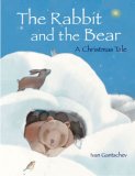 The Rabbit and the Bear : A Christmas Tale [Click for larger image]