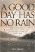 A Good Day Has No Rain cover