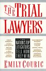 The Trial Lawyers : The Nation's Top Litigators Tell How They Win [Click for larger image]
