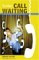 Call Waiting : Hearing And Answering God's Call On Your Life cover