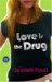  Love Is The Drug
