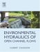  Environmental Hydraulics For Open Channel Flows