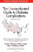The Uncomplicated Guide to Diabetes Complications cover