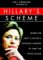  Hillary's Scheme: Inside the Next Clinton's Ruthless Agenda to Take the White House