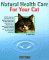  Natural Health Care for Your Cat: Quick Self-Lhelp Using Homeopathy and Bach Flowers