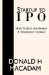 Startup to IPO : How to Build and Finance a Technology Company cover