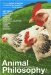Animal Philosophy : Essential Readings in Continental Thought cover