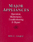 Major Appliances : Operation, Maintenance, Troubleshooting, and Repair cover