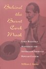 Behind the Burnt Cork Mask : Early Blackface Minstrelsy and Antebellum American Popular Culture [Click for larger image]