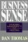 Business Sense : Exercising Management's Five Freedoms cover