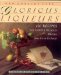 Glorious Liqueurs : 150 Recipes for Spirited Desserts, Drinks, and Gifts of Food cover