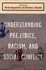 Understanding Prejudice, Racism and Social Conflict [Click for larger image]