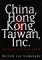  China, Hong Kong, Taiwan, Inc.