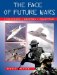 The Face of Future Wars : Strategies, Weapons, Equipment cover