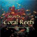 Secrets Of The Coral Reefs : Exploring The Underwater Wonders cover