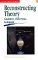  Reconstructing Theory: Gadamer, Habermas, Luhmann