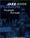 Jazz-Rock Fusion : The People, The Music cover