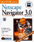 Official Netscape Navigator 3.0 Macintosh : The Definitive Guide to the World's Most Popular Internet Navigator [Click for larger image]