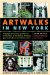 Artwalks In New York : Delightful Discoveries Of Public Art And Gardens In Manhattan, Brooklyn, Queens, The Bronx, And Staten Island cover