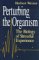 Perturbing the Organism : The Biology of Stressful Experience cover