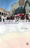 Not A Normal Country : Italy After Berlusconi [Click for larger image]