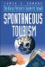 Spontaneous Tourism : The Busy Person's Guide to Travel cover