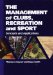 The Management of Clubs, Recreation, and Sport : Concepts and Applications cover