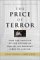 The Price of Terror : One Bomb, One Plane, 270 Lives, the History-Making Struggle for Justice After Pan Am 103 cover
