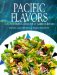 Pacific Flavors : Oriental Recipes for a Contemporary Kitchen cover