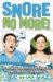 Snore No More!: Remedies And Relief For Snorers And Snorees Everywhere