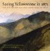 Seeing Yellowstone in 1871 : Earliest Descriptions & Images from the Field cover
