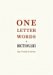 One-Letter Words, A Dictionary cover