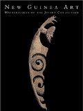 New Guinea Art : Masterpieces of the Jolika Collection from Marcia And John Friede [Click for larger image]